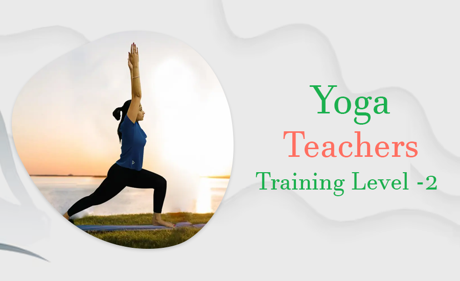 Yoga Teachers Training Level -2 (400 hrs)